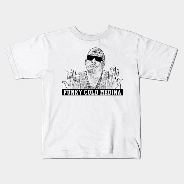 Funky cold medina Kids T-Shirt by Degiab